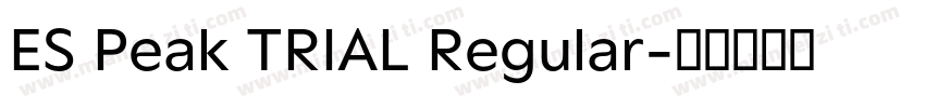 ES Peak TRIAL Regular字体转换